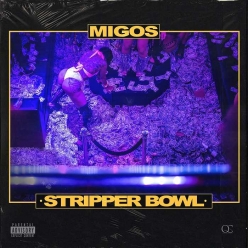 Migos - Stripper Bowl